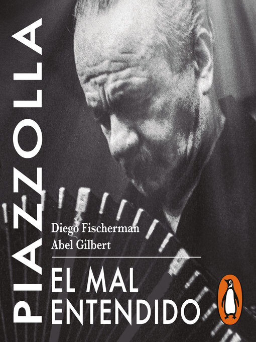Title details for Piazzolla. El mal entendido by Diego Fischerman - Available